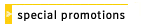 special promotions