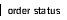 order status